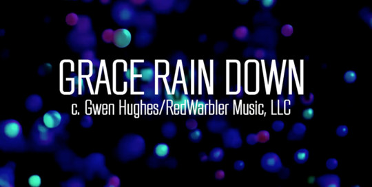 Grace Rain Down Lyric By Gwen Hughes